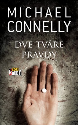 Michael Connelly: Dve tváre pravdy