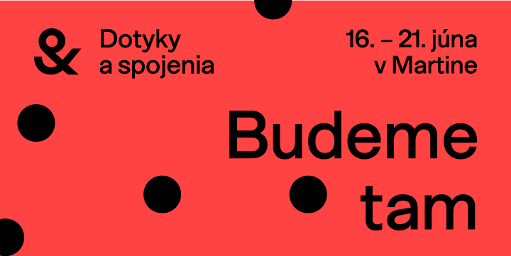 Jubilejný 20. ročník festivalu Dotyky a spojenia prinesie do Martina 33 inscenácií