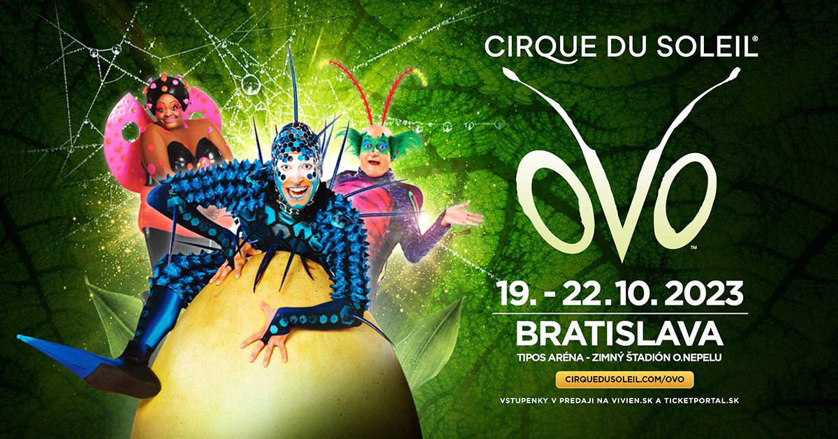 Na Slovensko sa vracia Cirque du Soleil. Predstavením OVO
