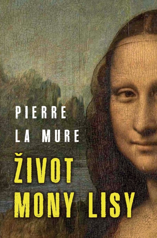 Séria Životy slávnych: aká bola Mona Lisa?