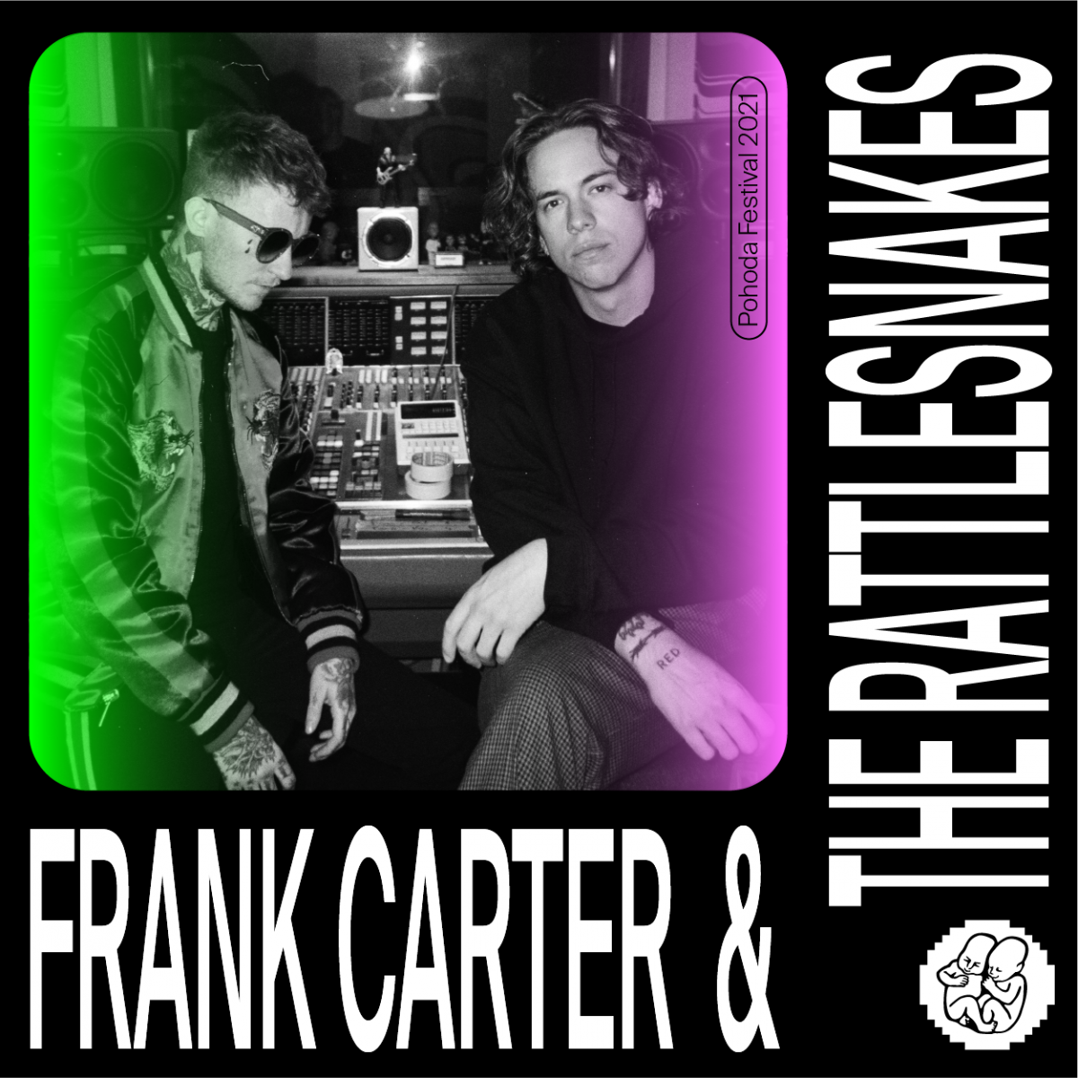 FRANK CARTER & THE RATTLESNAKES NA POHODE 2021