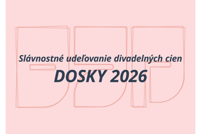 Divadelné ocenenia sezóny: Nominácie na DOSKY 2026 sú známe